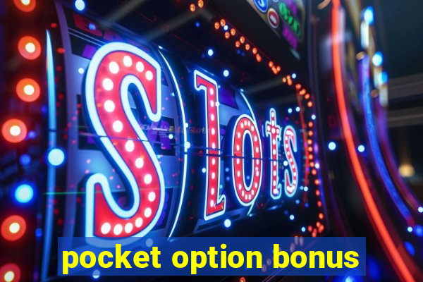 pocket option bonus